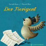 Bilderbuchshow: Der Tierigent von Manuela Olten und Cornelia Boese